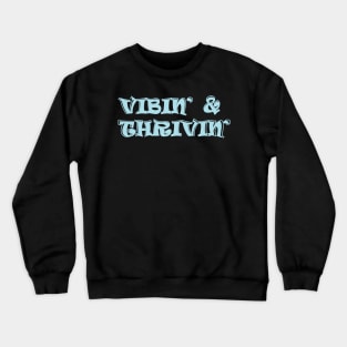 Vibin' and Thrivin' Crewneck Sweatshirt